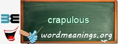 WordMeaning blackboard for crapulous